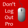 Don't Log Out Pro
